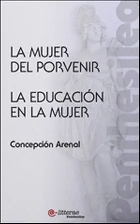 La Mujer del Porvenir ; la Educacion de la Mujer