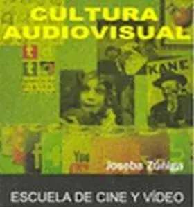 Cultura Audiovisual. (Escuela Cine y Video)