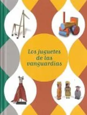 Juguetes de las Vanguardias
