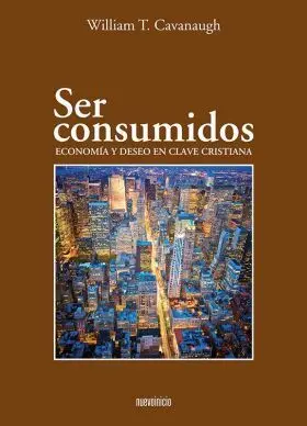 Ser Consumidos. Economia y Deseo en Clave Cristian