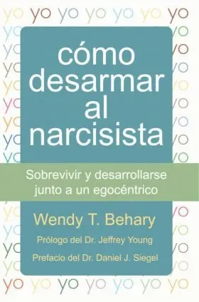 Cómo Desarmar Al Narcisista