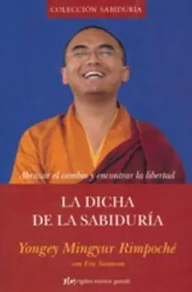 Dicha de la Sabiduria,La. Abrazar el Cambio y Enco