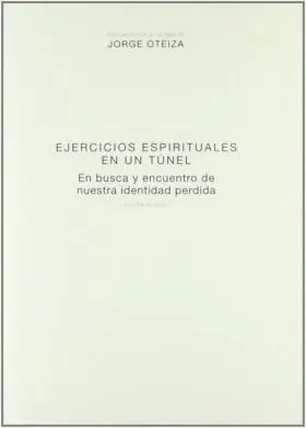 Ejercicios Espirituales en un Tunel Busca y Encuen