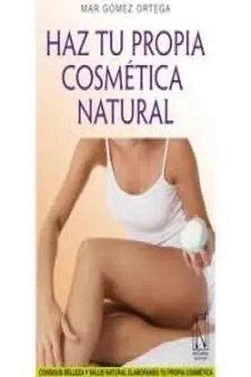 Haz tu Propia Cosmetica Natural