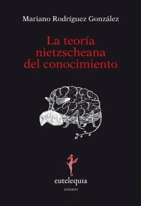 La Teoria Nietzscheana del Conocimiento