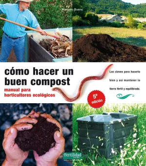 Como Hacer un Buen Compost Manual para Horticultur