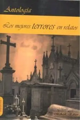 Los Mejores Terrores en Relatos- Antologia