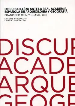 Discurso Leido Ante la Real Academia Española