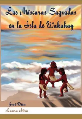 Mascaras Sagradas en la Isla de Wakahay