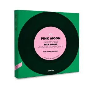 Pink Moon. Un Relato Sobre Nick Drake