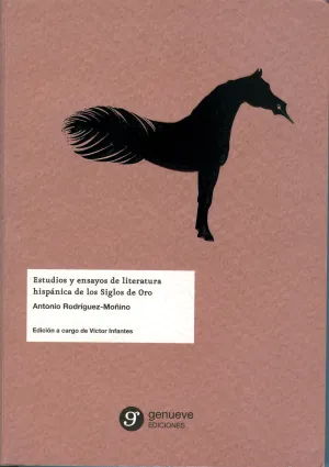 Estudios y Ensayos de Literatura Hispánica de los Siglos de Oro