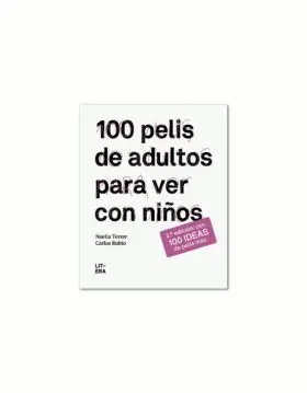 100 Pelis de Adultos para Ver con Niños