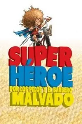 Super Heroe por los Pelos y el Barbero Malvado