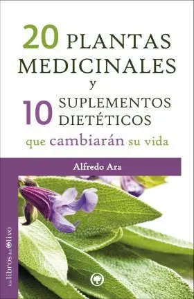20 Plantas Medicinales y 10 Suplementos Dieteticos