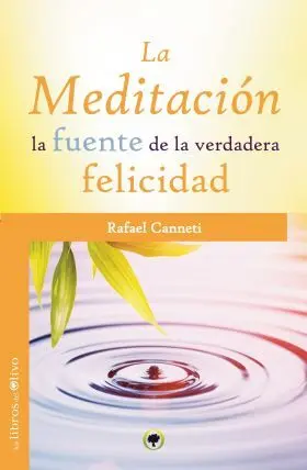 La Meditacion la Fuente de la Verdadera Felicidad