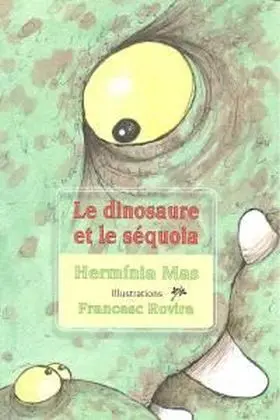 Le Dinosaure Et le Sequoia