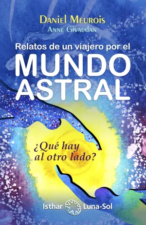 Relatos de un Viajero por el Mundo Astral