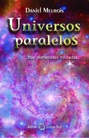 Universos Paralelos... Hay Numarosas Moradas