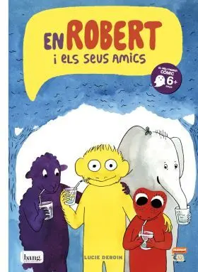 En Robert I Els Seus Amics
