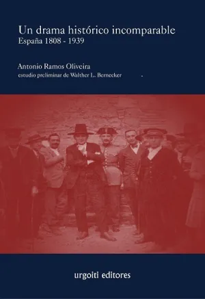 Un Drama Historico Incomparable. España 1808-1939