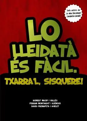 Lo Lleidata Es Facil. Txarra L, Sisquere!