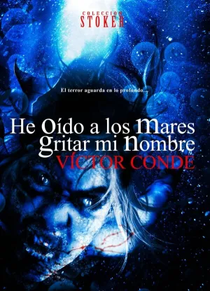 He Oido a los Mares Gritar mi Nombre