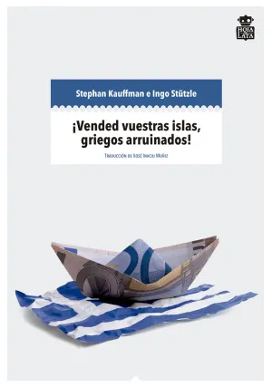 ­Vended vuestras Islas, Griegos Arruinados!