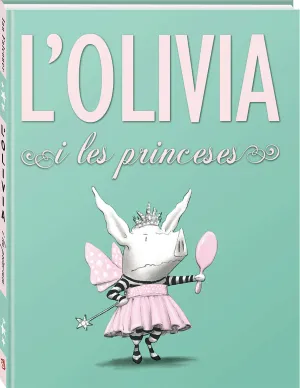 L'olivia I les Princeses