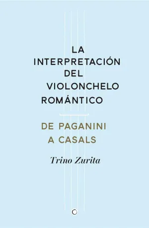Interpretacion del Violonchelo Romantico, la