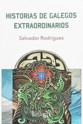 Historias de Galegos Extraordinarios