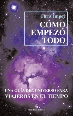 Como Empezo Todo-Una Guia del Universo para Viajer