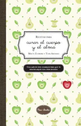 Recetas para Curar el Cuerpo y el Alma