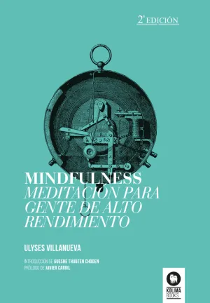 Mindfulness. Meditacion para Gente Altamente Efect