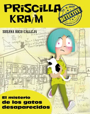 Priscilla Kraim 2. El Misterio de los Gatos Desapa