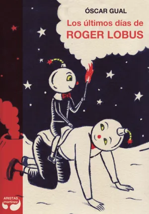 Los Ultimos Dias de Roger Lobus
