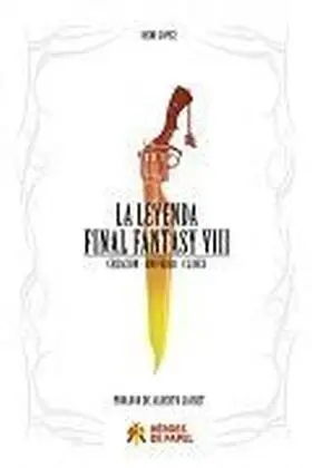 La Leyenda Final Fantasy Viii