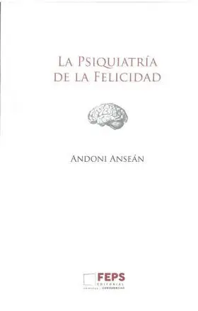 La Psiquiatria de la Felicidad