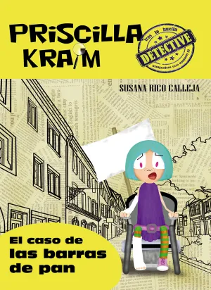 Priscilla Kraim 5. El Caso de las Barras de Pan