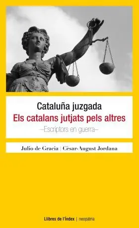 Cataluña Juzgada. Els Catalans Jutjats Pels Altres