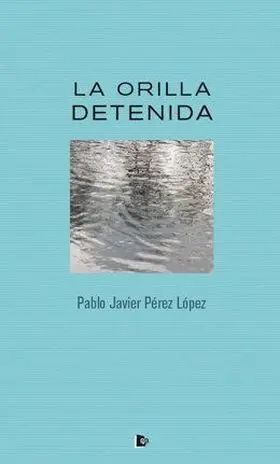 La Orilla Detenida