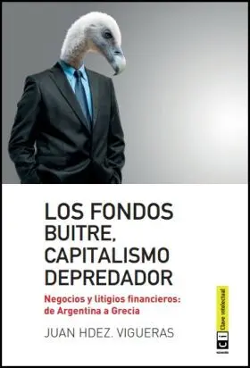 Fondos Buitre, Capitalismo Depredador