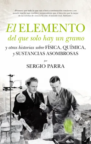 El Elemento del que Solo Hay un Gramo
