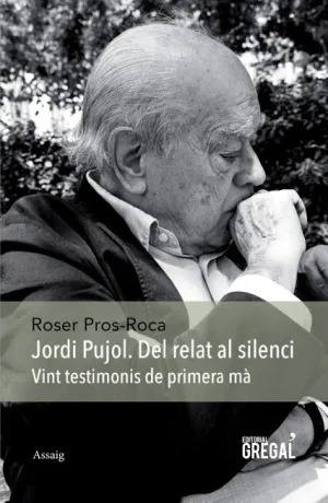 Jordi Pujol. Del Relat Al Silenci