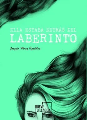 Ella Estaba Detras del Laberinto