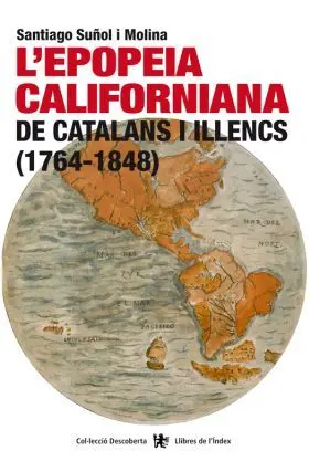 L Epopeia Californiana de Catalans I Illencs (1764