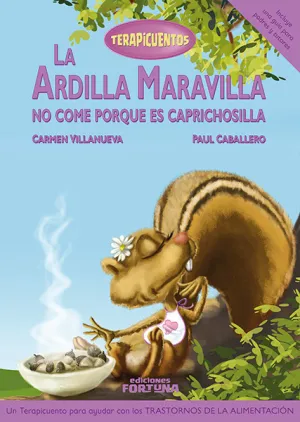 La Ardilla Maravilla no Come Porque Es Caprichosil
