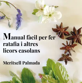 Manual Facil Per la Ratafia I Altres Licors