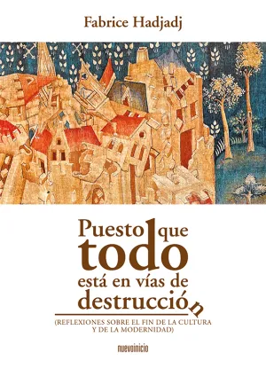 Puesto que Todo esta en Vias de Destruccion