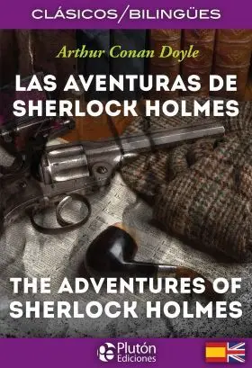 Las Aventuras de Sherlock Holmes (Ed. Bilingüe)
