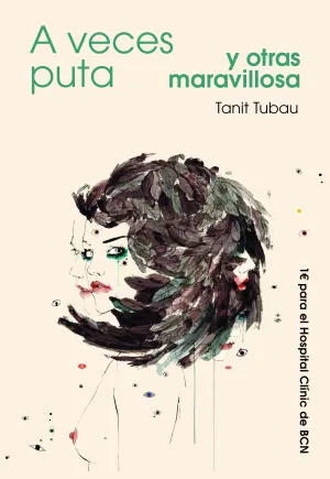 A Veces Puta y Otras Maravillosa